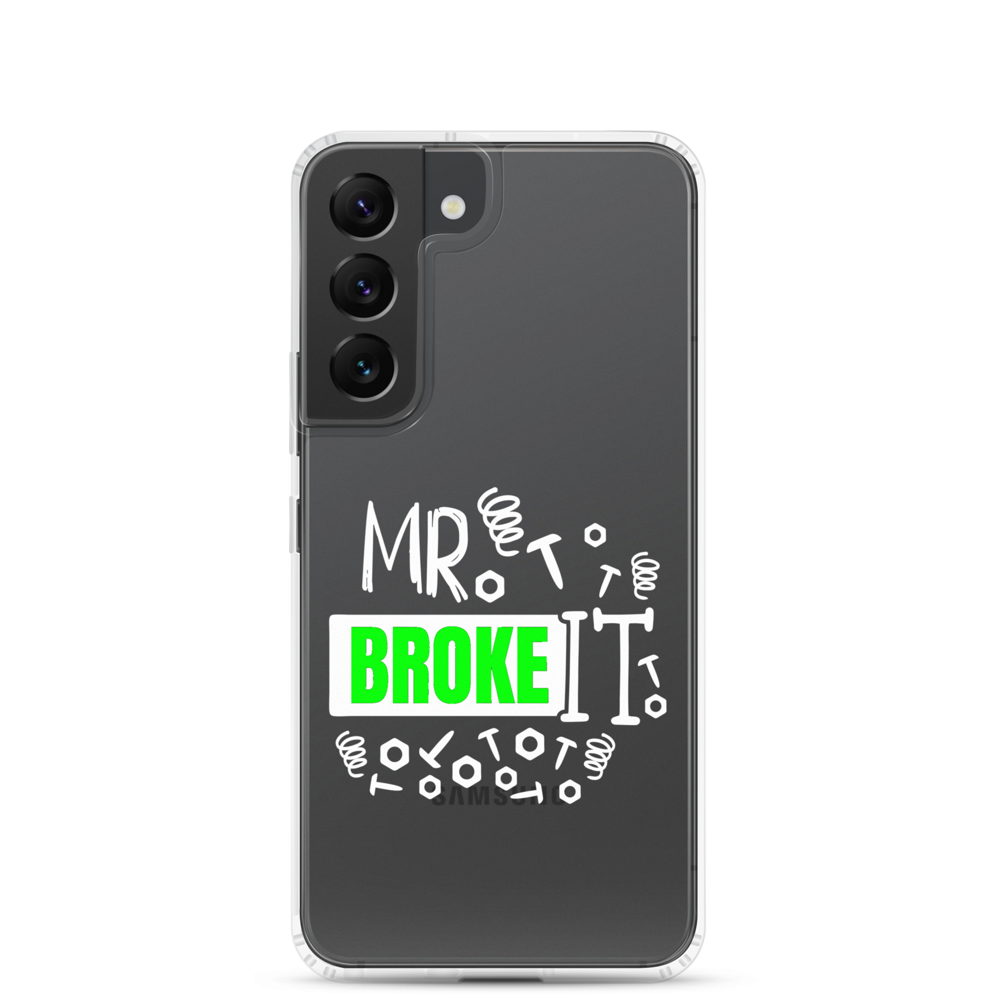 Mr Broke It Clear Case for Samsung®