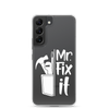 Mr fix It Clear Case for Samsung®