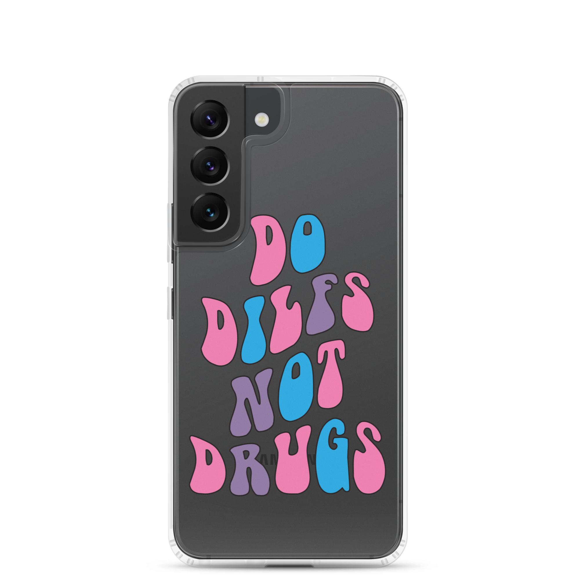 Do Dilfs Not Drugs Clear Case for Samsung®