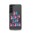 Do Dilfs Not Drugs Clear Case for Samsung®