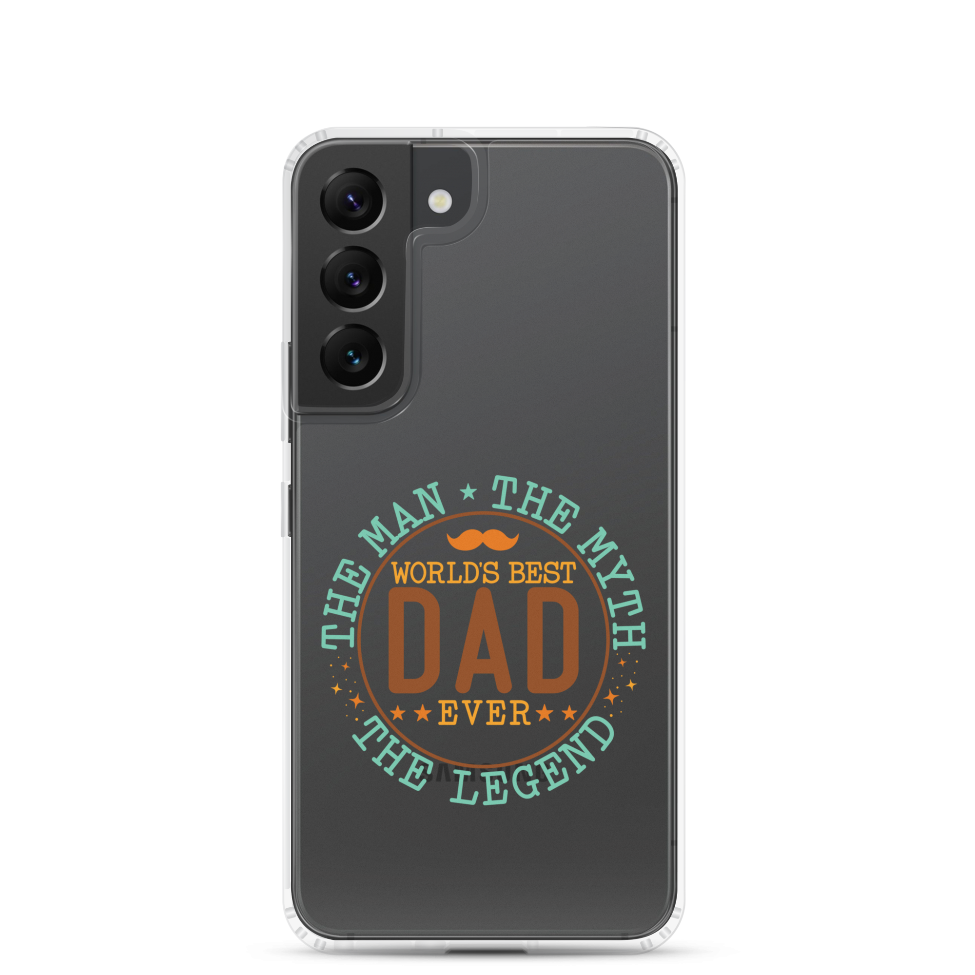 World's Best Dad Ever The Man The Myth The Legend Clear Case for Samsung®