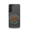 World's Best Dad Ever The Man The Myth The Legend Clear Case for Samsung®