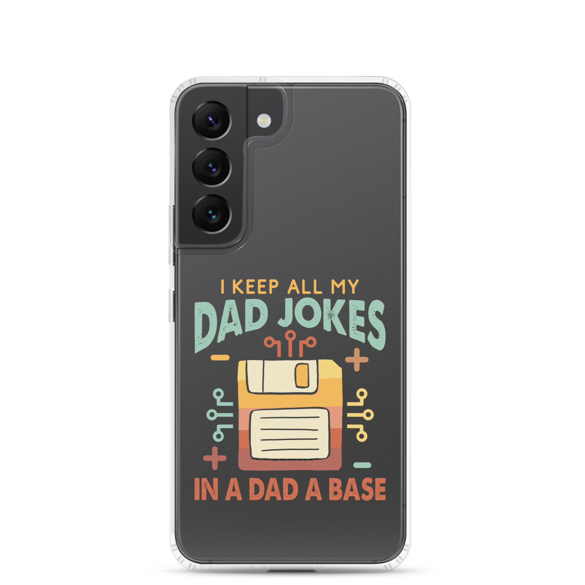 I Keep All My Dad Jokes In A Dad A Base Clear Case for Samsung®