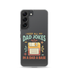 I Keep All My Dad Jokes In A Dad A Base Clear Case for Samsung®