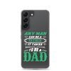 Any Man Can Be A Father It Takes Someone Special To Be A Dad Clear Case for Samsung®