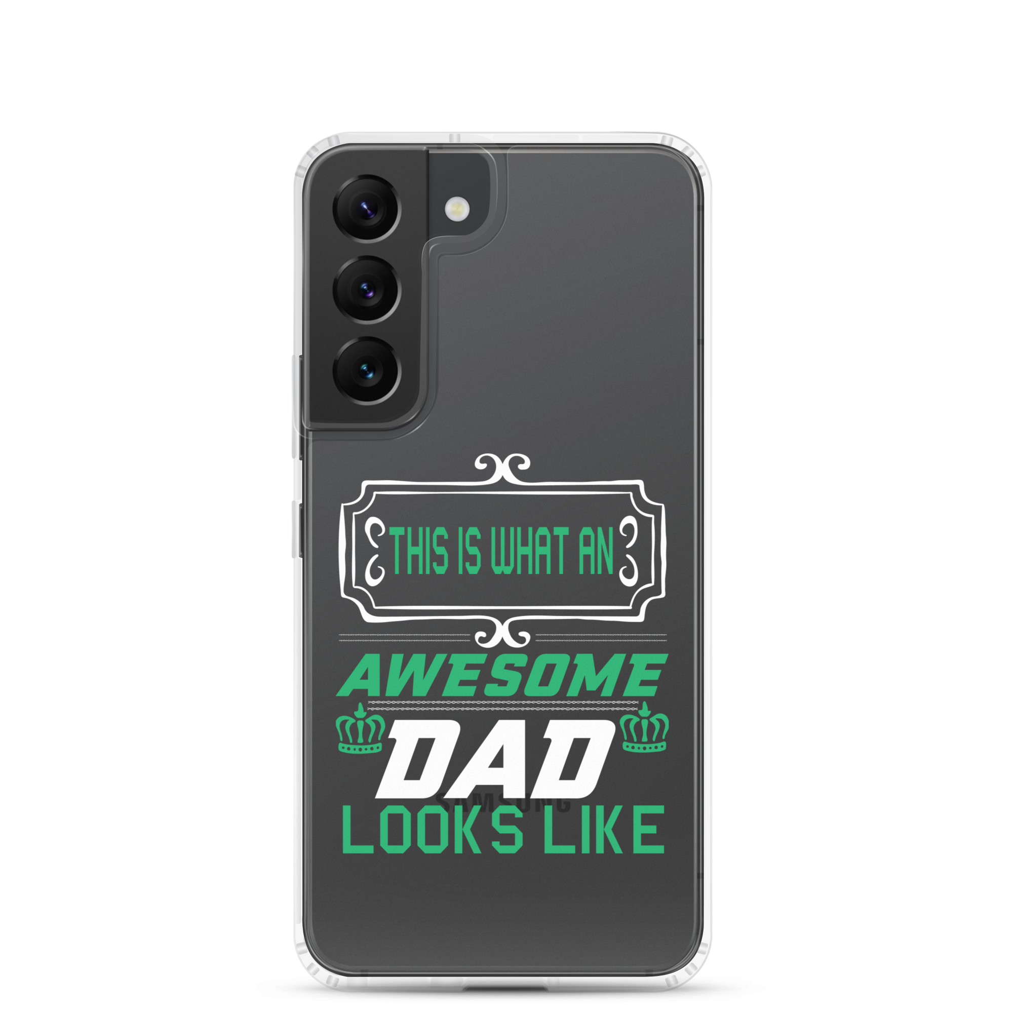 This Is What An Awesome Dad Looks Like Clear Case for Samsung®