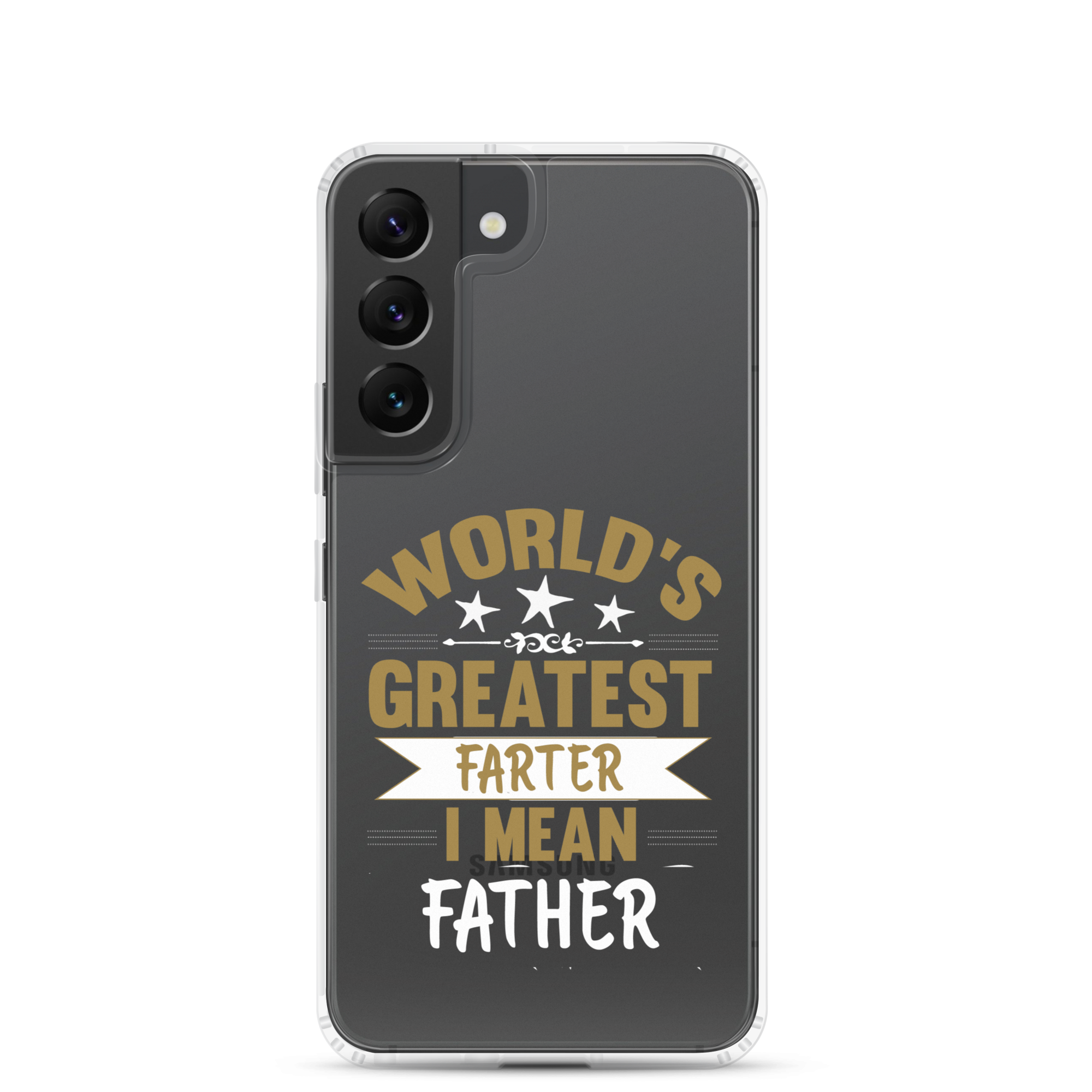 World's Greatest Farter I Mean Father Clear Case for Samsung®