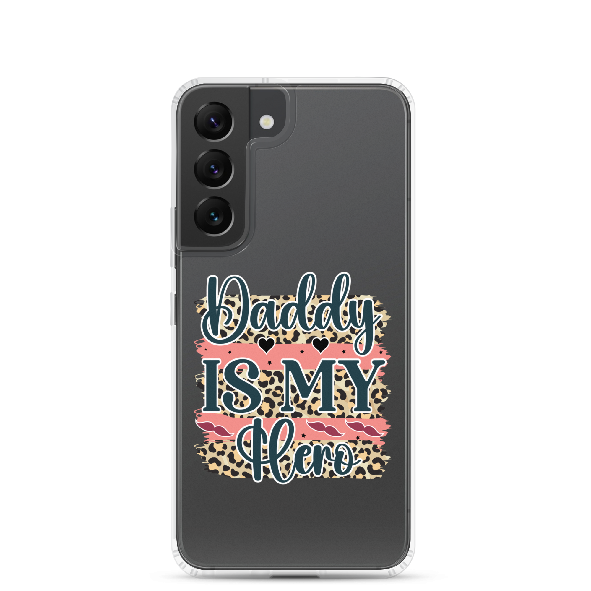 Daddy Is My Hero Clear Case for Samsung®