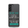 Dear Dad I Love How We Don't Have To Say Out Loud That I'm Your Favorite Child Clear Case for Samsung®