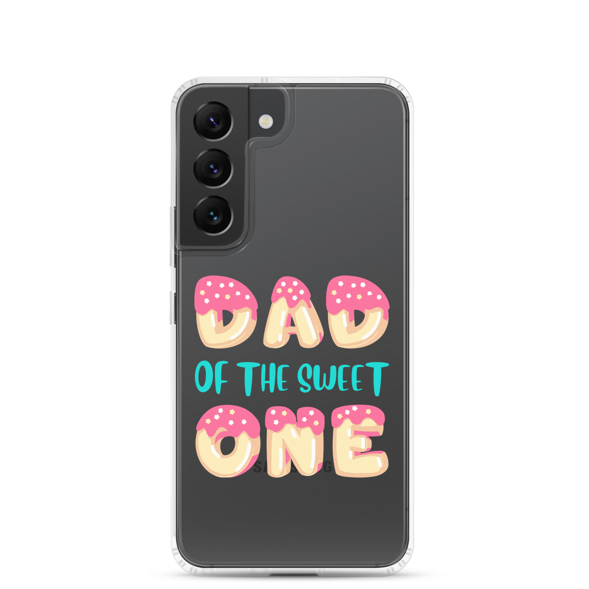 Dad Of The Sweet One Clear Case for Samsung®