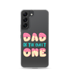 Dad Of The Sweet One Clear Case for Samsung®