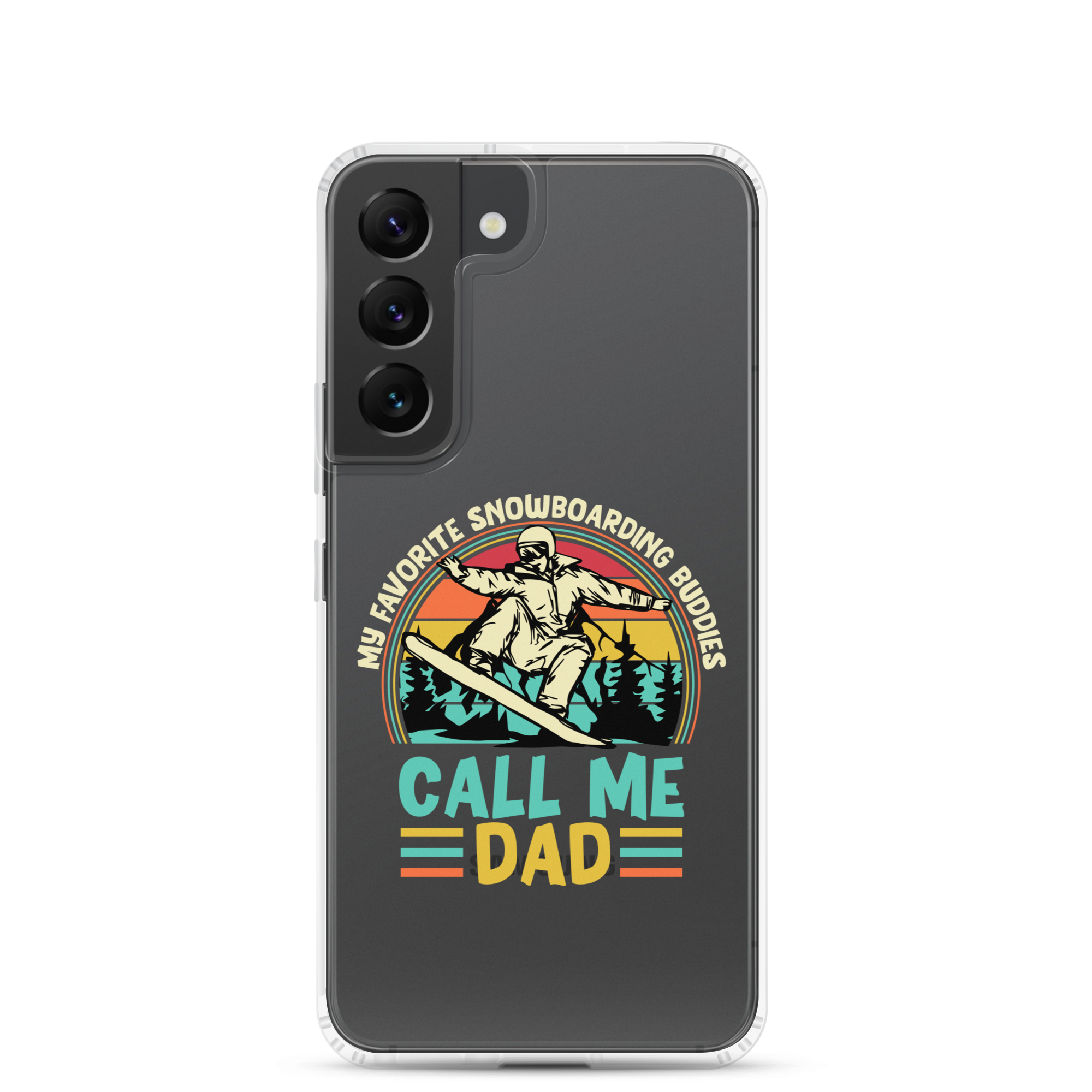 My Favorite Snowboarding Buddies Call Me Dad Clear Case for Samsung®