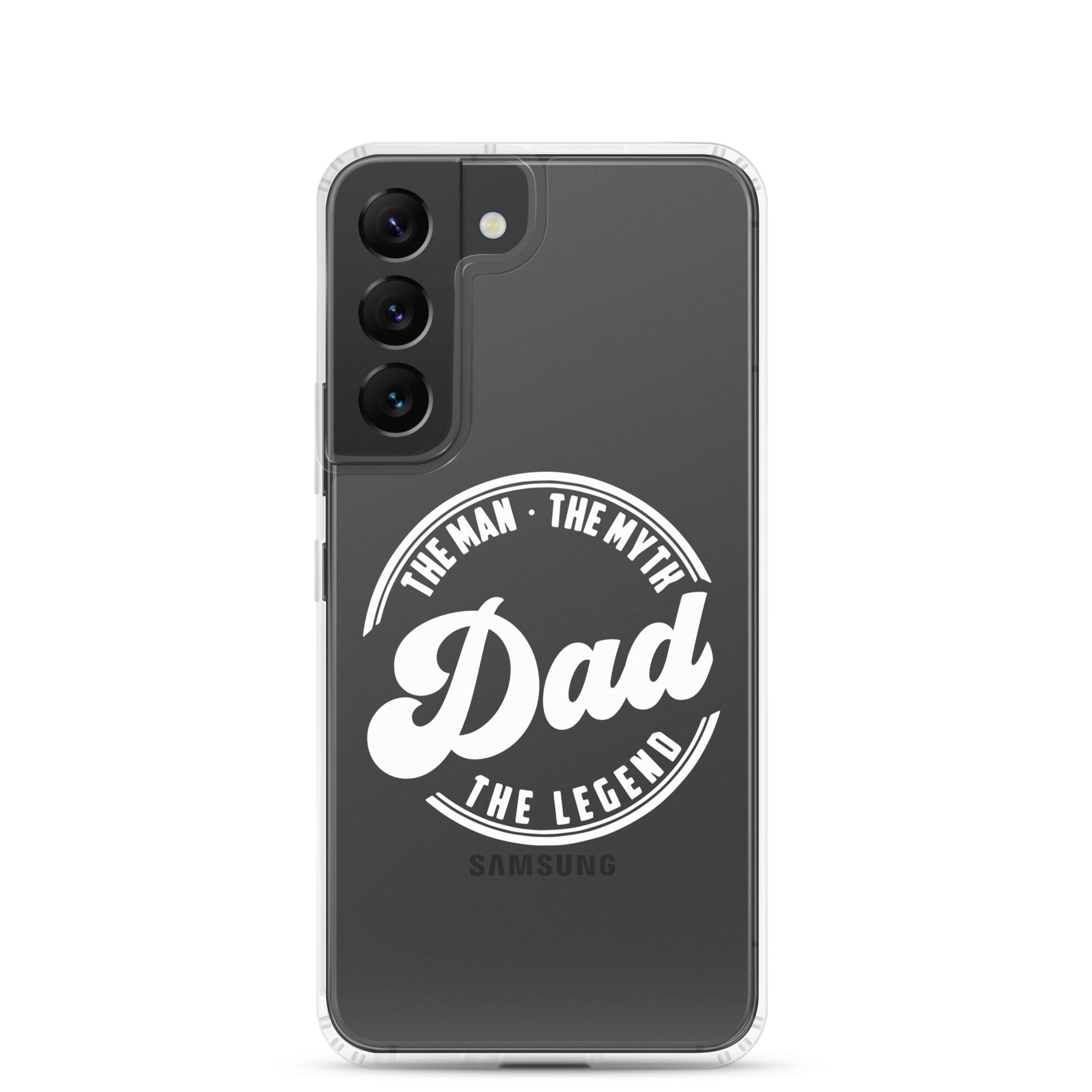 Dad The Man The Myth The Legend Clear Case for Samsung®