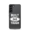 Built Dad Tough Clear Case for Samsung®