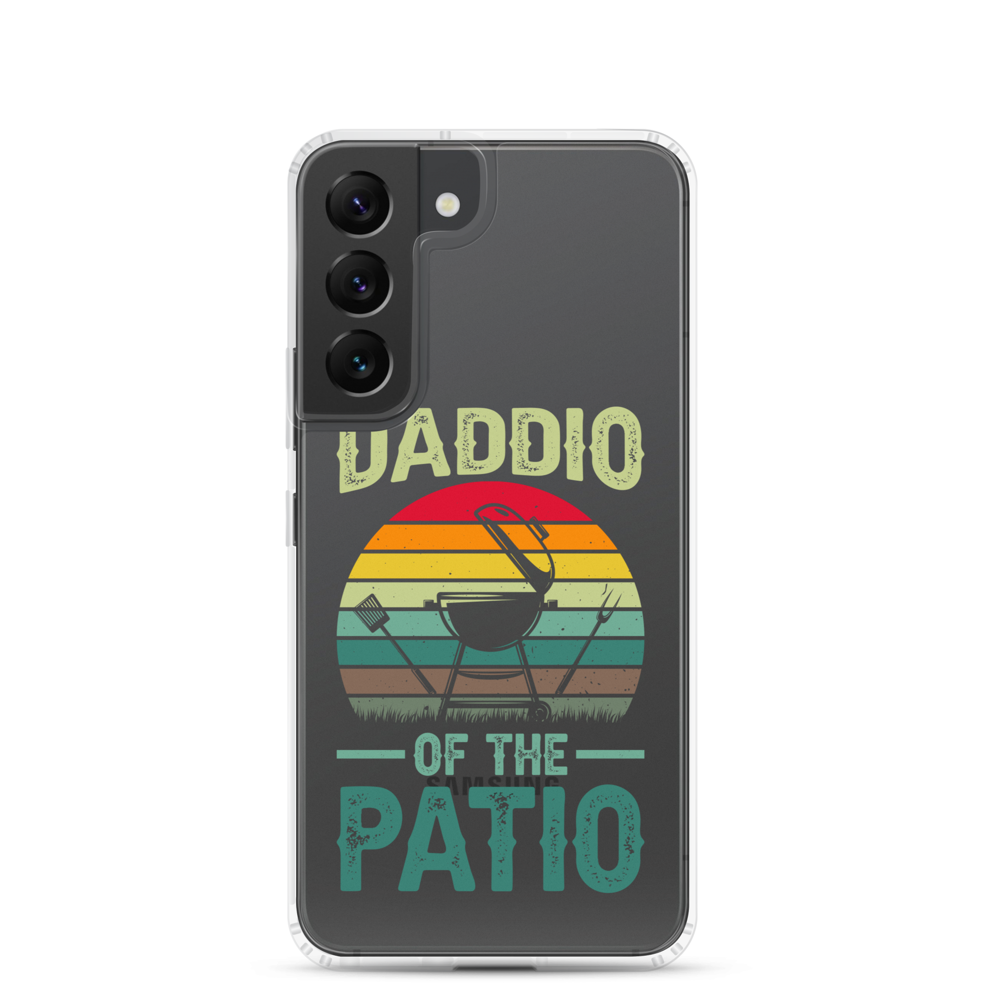 Daddio Of The Patio Clear Case for Samsung®