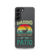 Daddio Of The Patio Clear Case for Samsung®