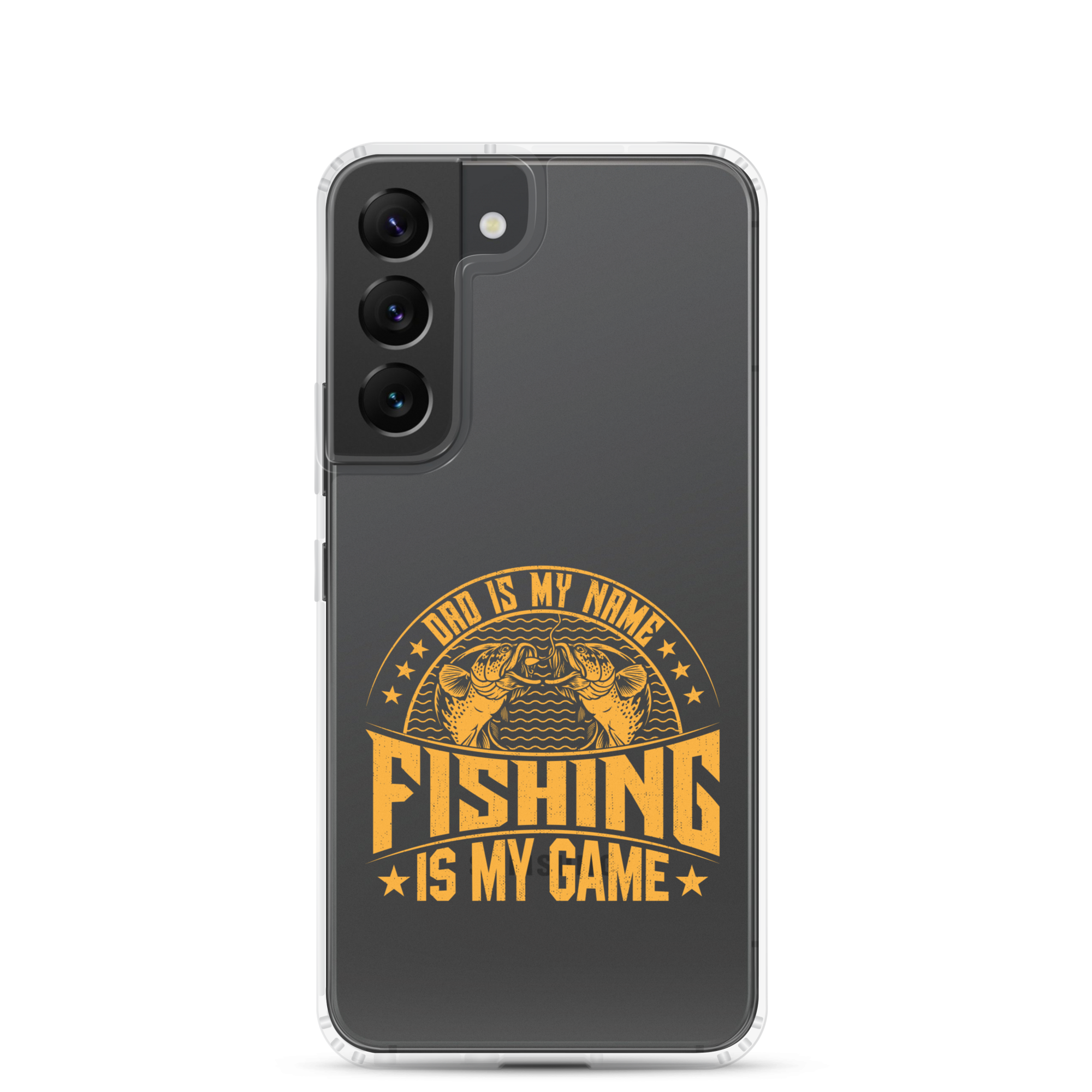 Dad Is My Name Fishing Is My Game Clear Case for Samsung®