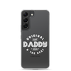 Original And The Best Daddy Establish 2024 Clear Case for Samsung®