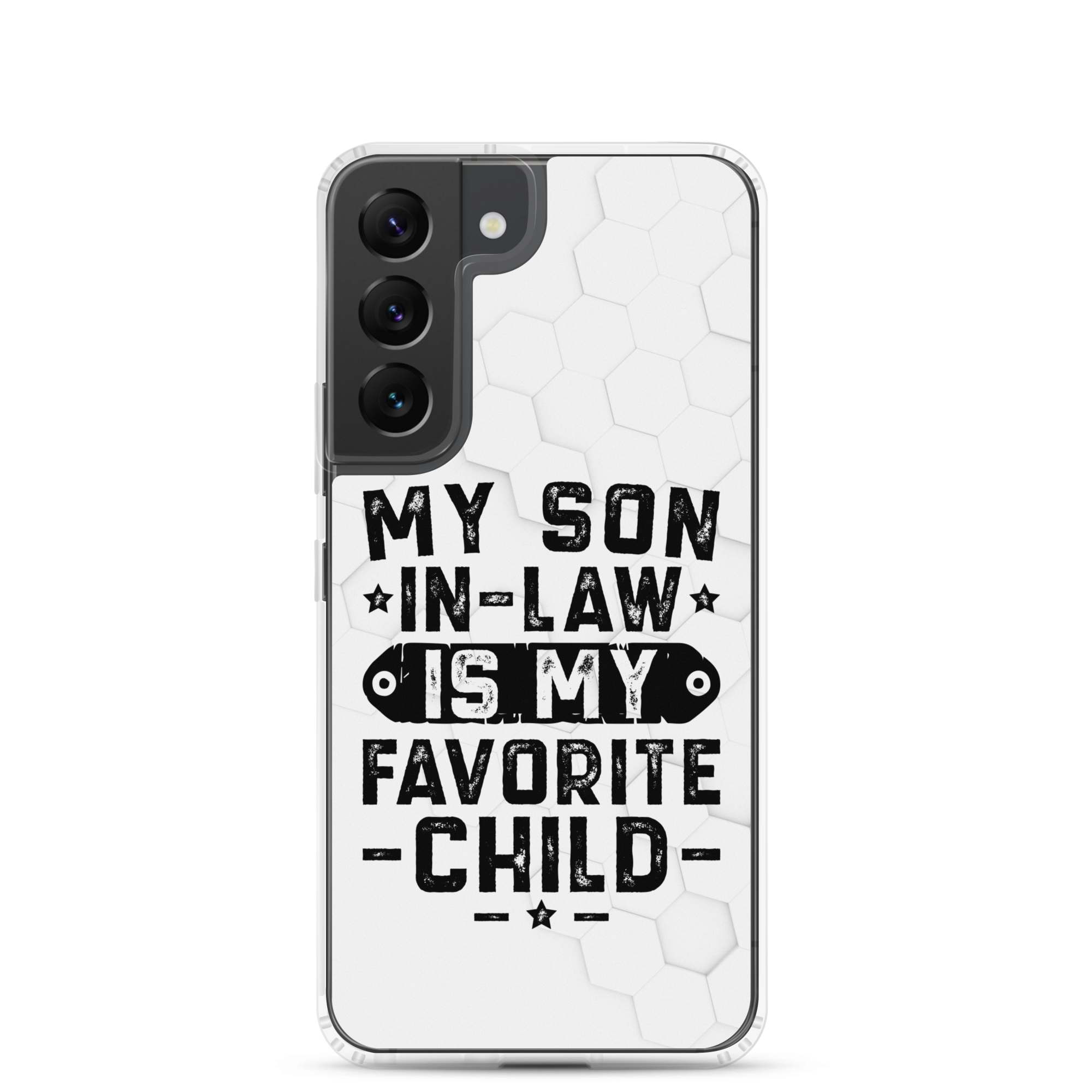 My Son-In-Law Is My Favorite Child Clear Case for Samsung®