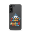 Daddy Shark Doo Doo Doo Clear Case for Samsung®