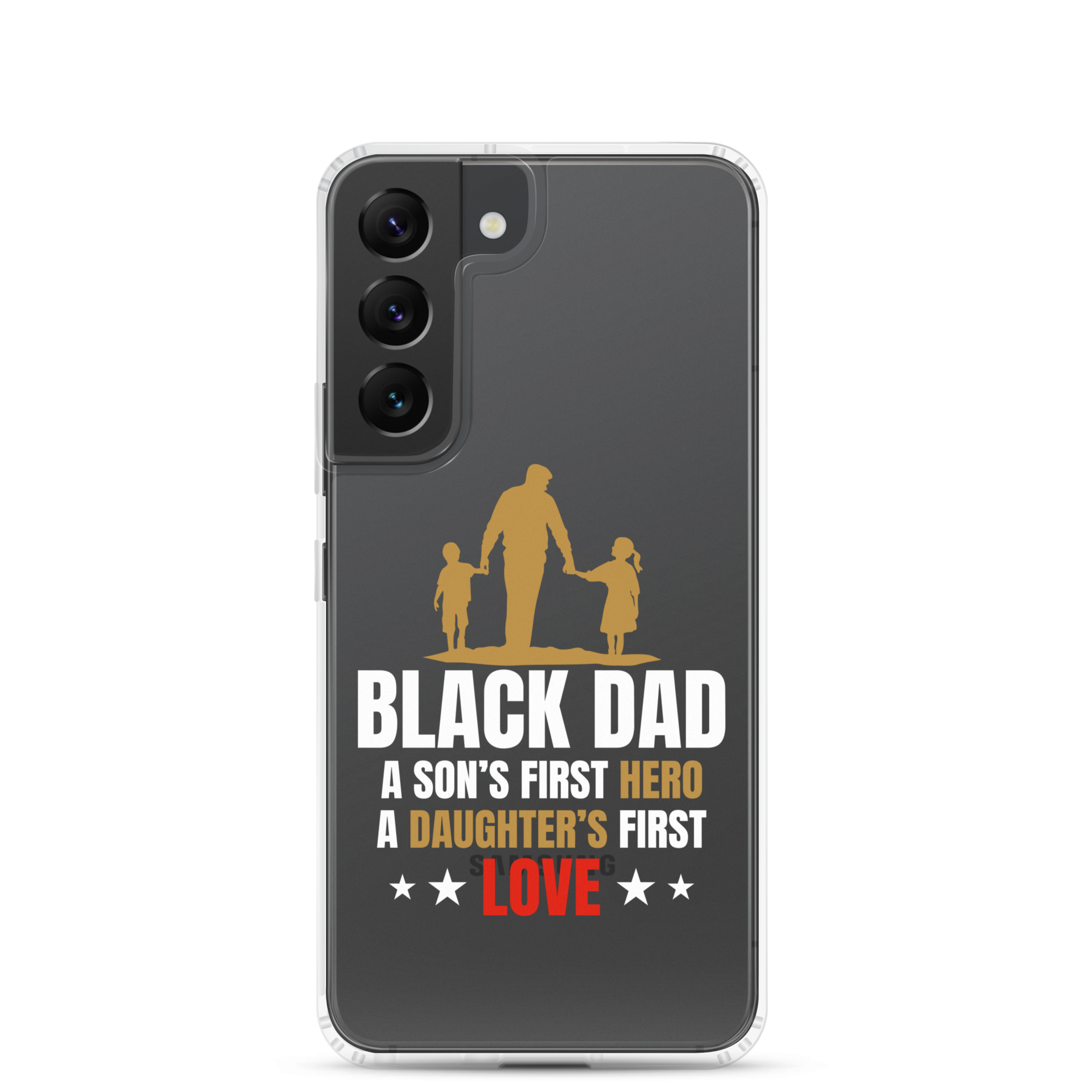 Black Dad A Son's First Hero A Daughter's First Love Clear Case for Samsung®