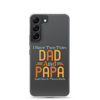 I Have Two Titles Dad And Papa And I Rock Them Both Clear Case for Samsung®