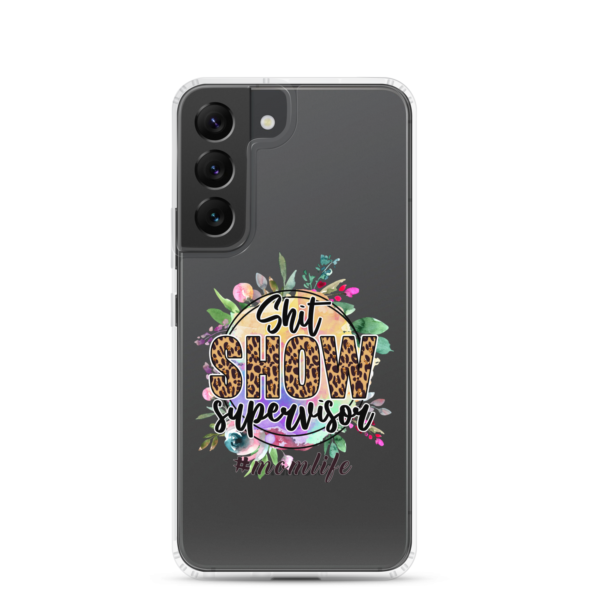 Shit Show Supervisor #Mom Life Clear Case for Samsung®