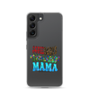 Somebody's Jollyass Mama Clear Case for Samsung®