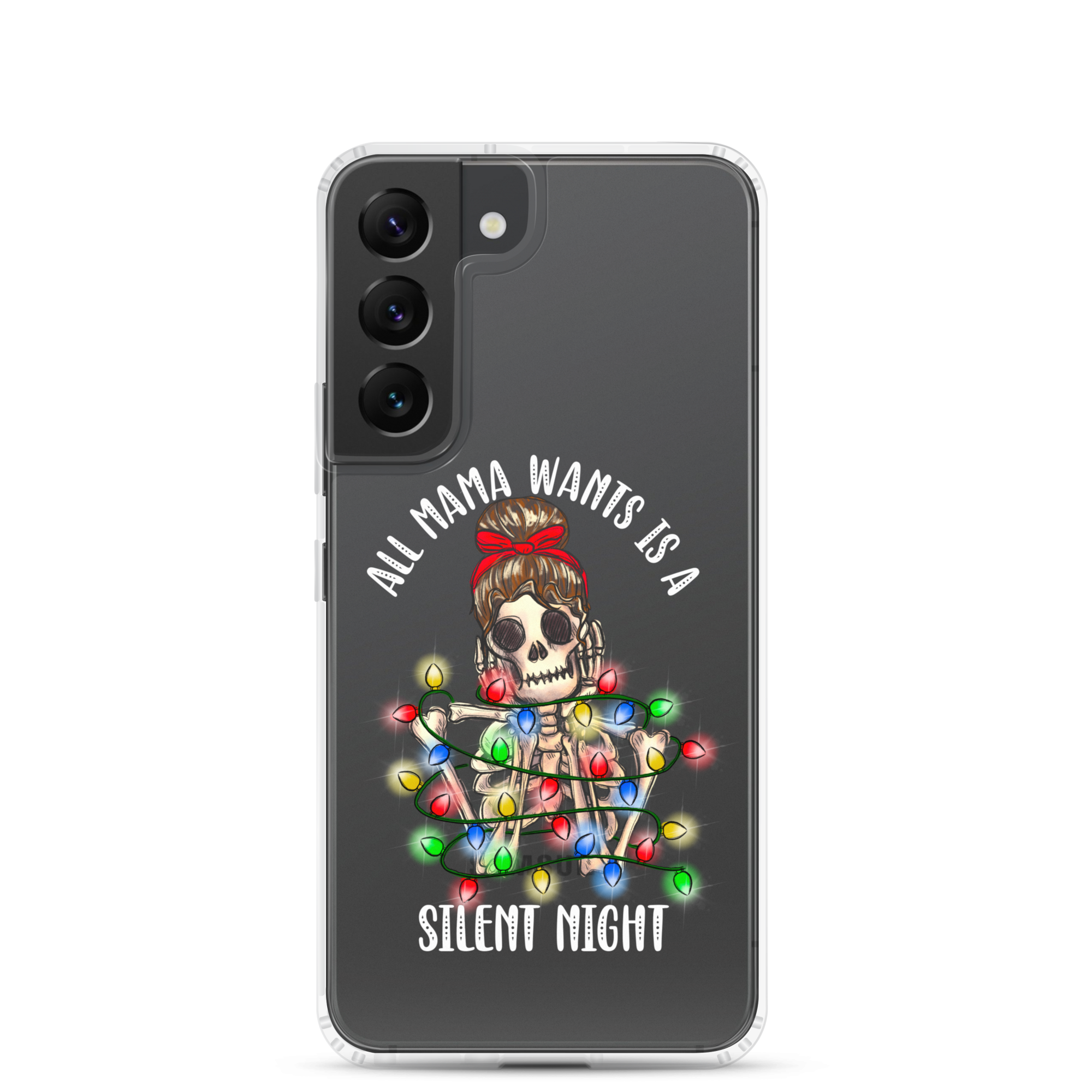 All Mama Wants Is A Silent Night Clear Case for Samsung®