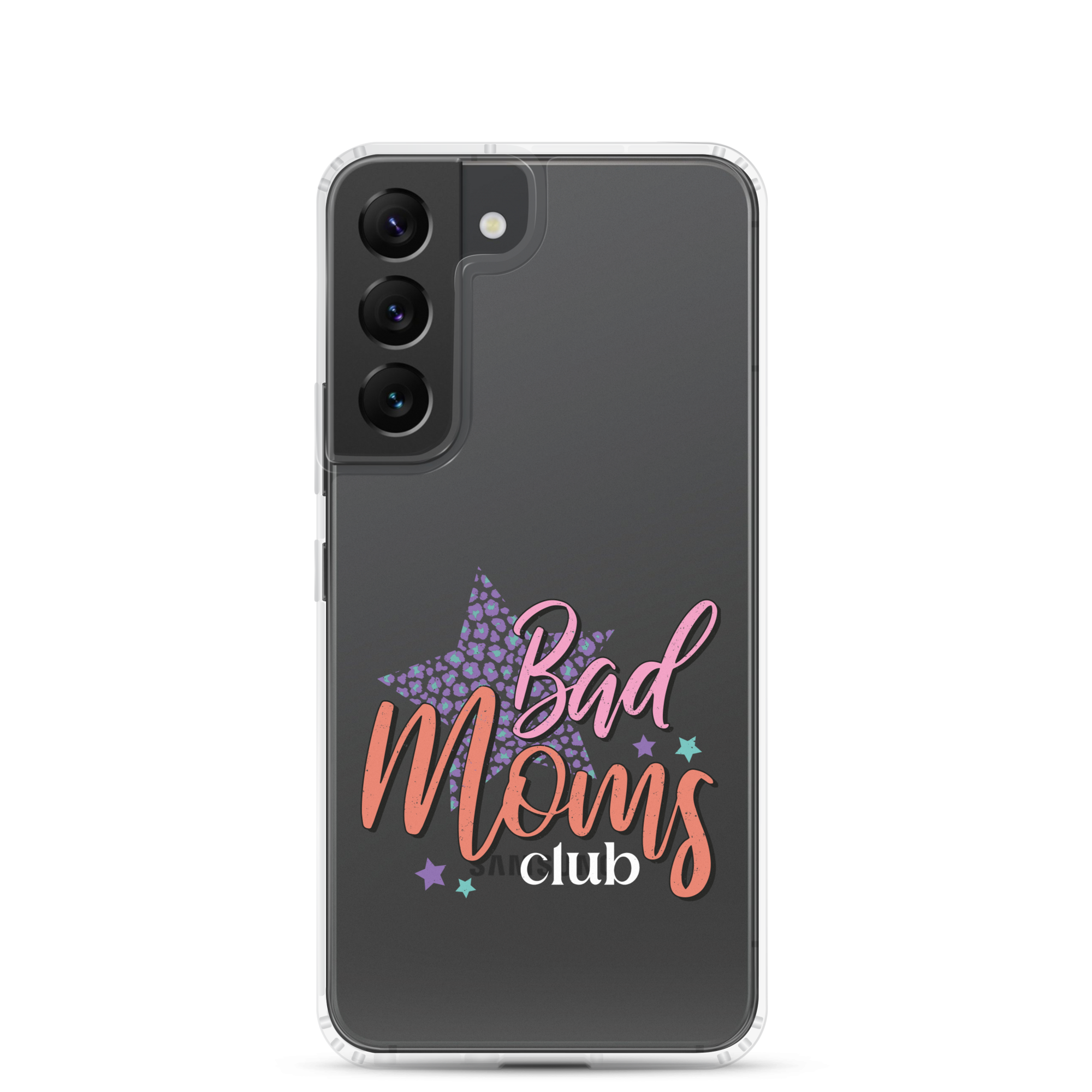 Bad Moms Club Clear Case for Samsung®