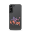 Bad Moms Club Clear Case for Samsung®