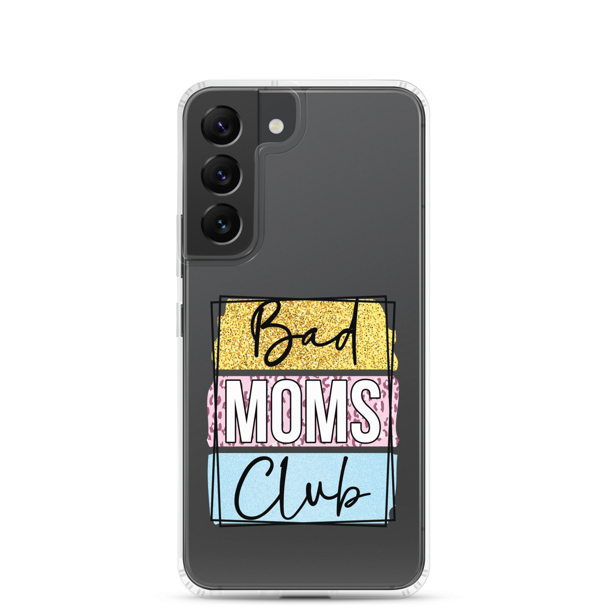 Bad Moms Club Clear Case for Samsung®