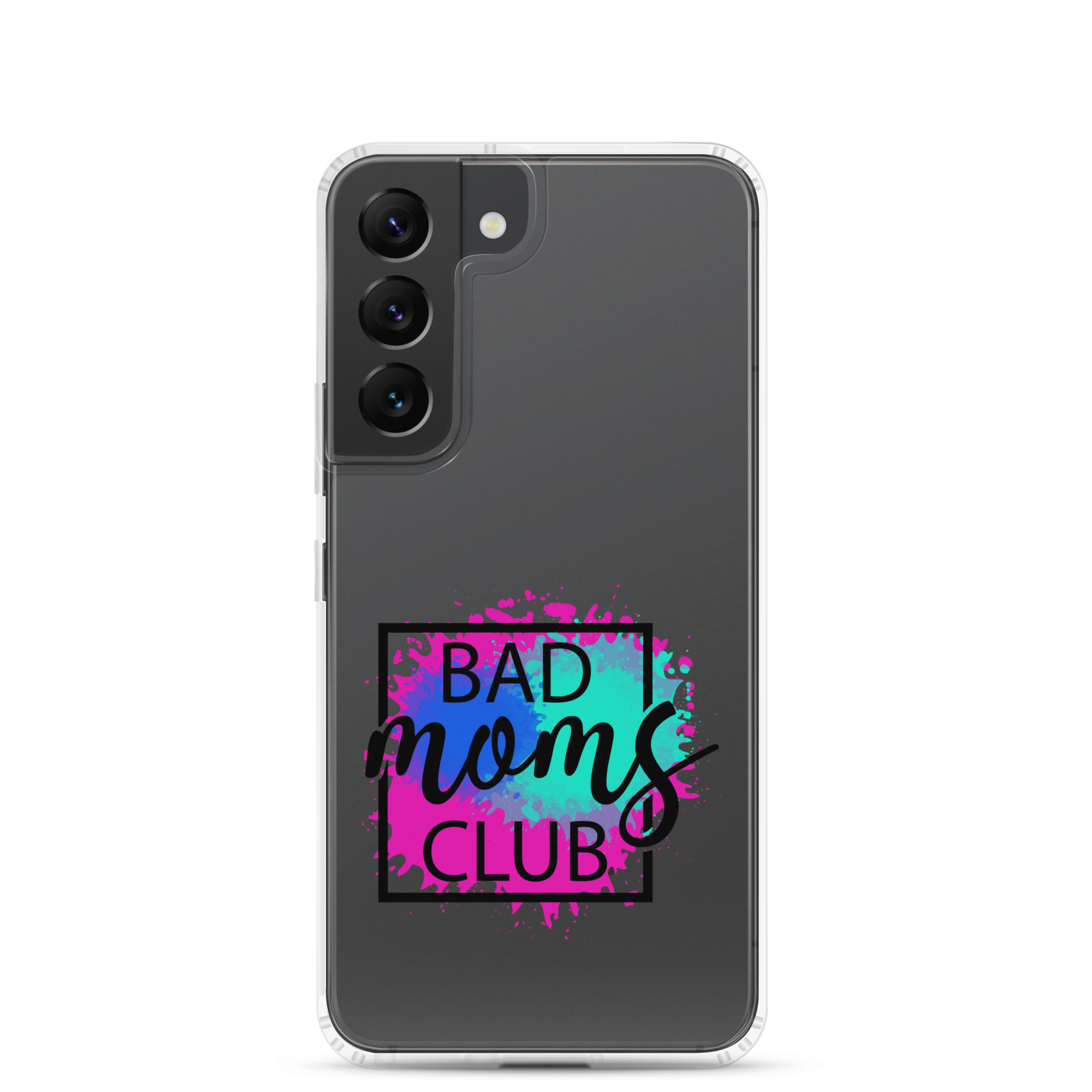 Bad Moms Club Clear Case for Samsung®