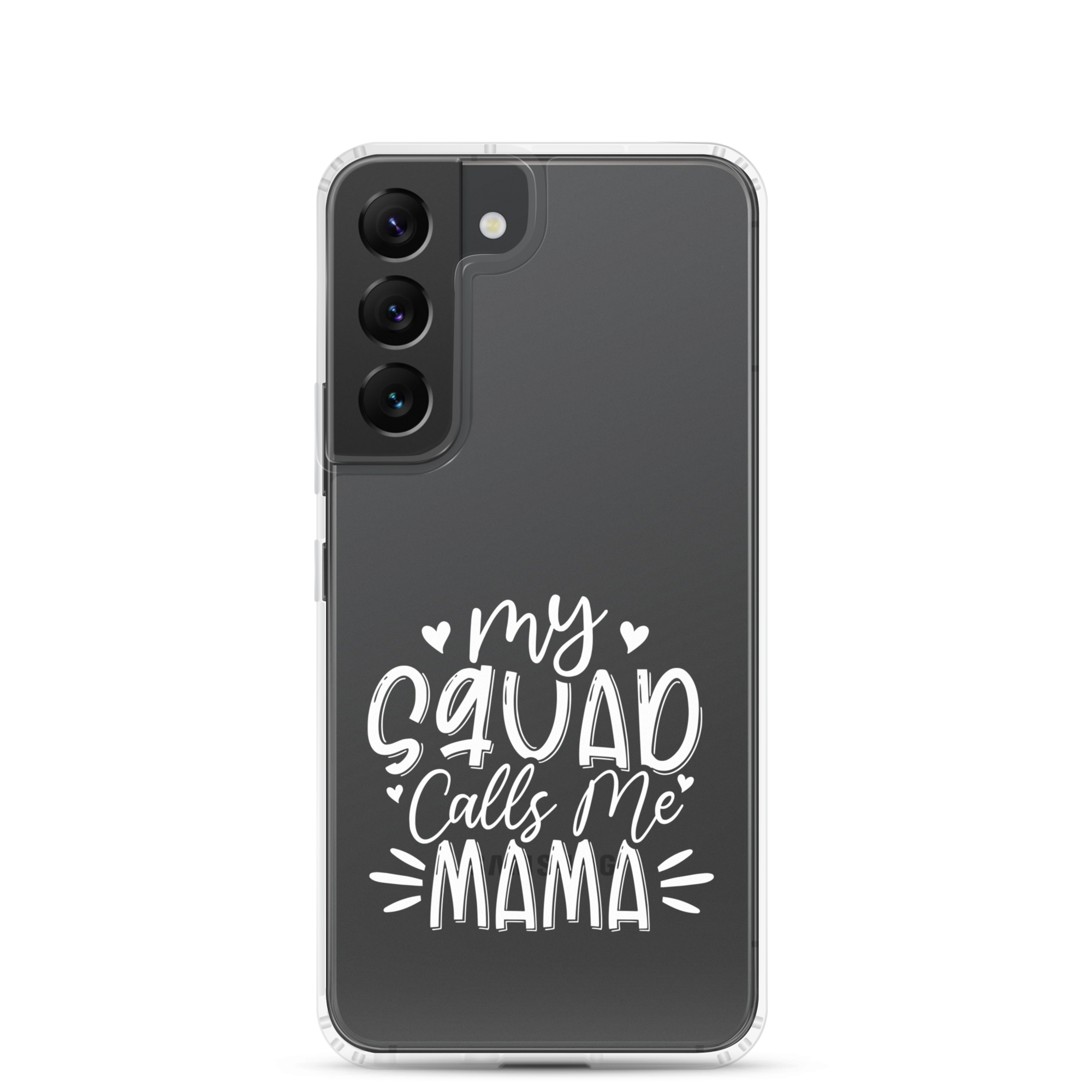 My Squad Calls Me Mama Clear Case for Samsung®