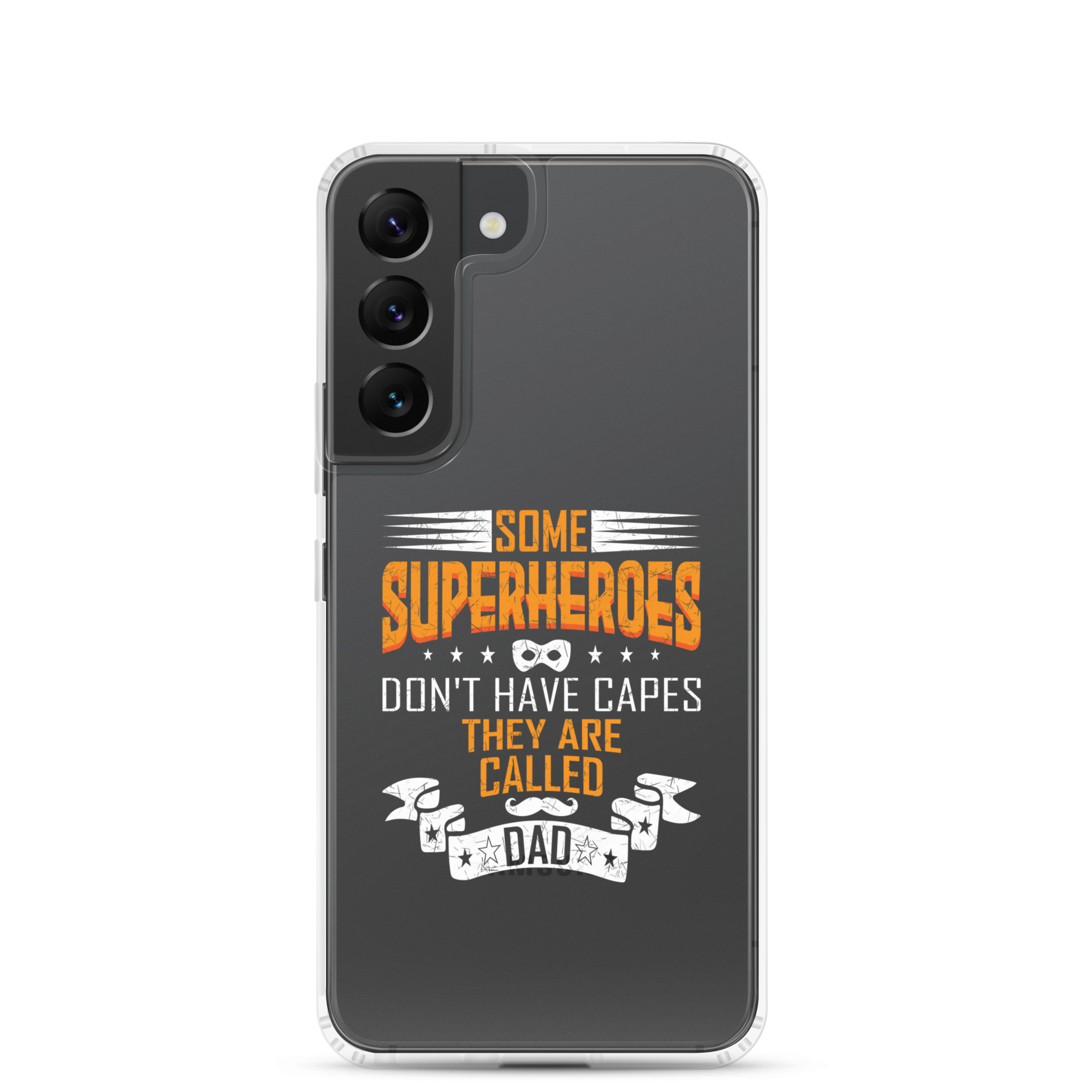 Some Superheroes Don't Capes They Are Called Dad Clear Case for Samsung®