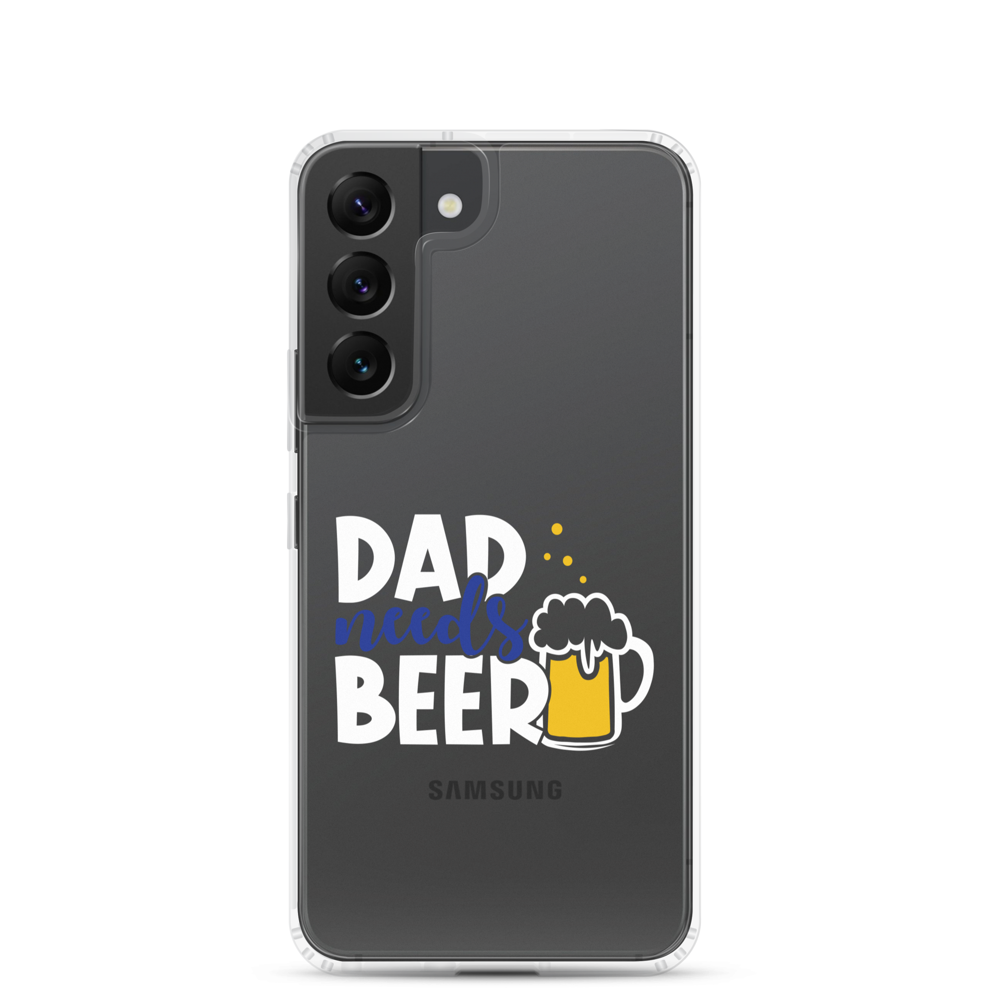 Dad Needs Beer Clear Case for Samsung®