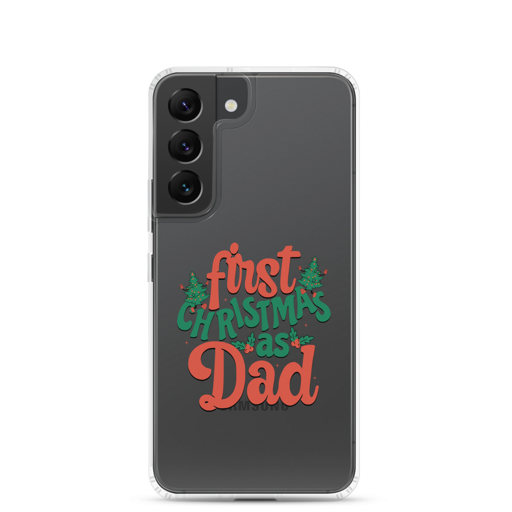 First Christmas As Dad Clear Case for Samsung®