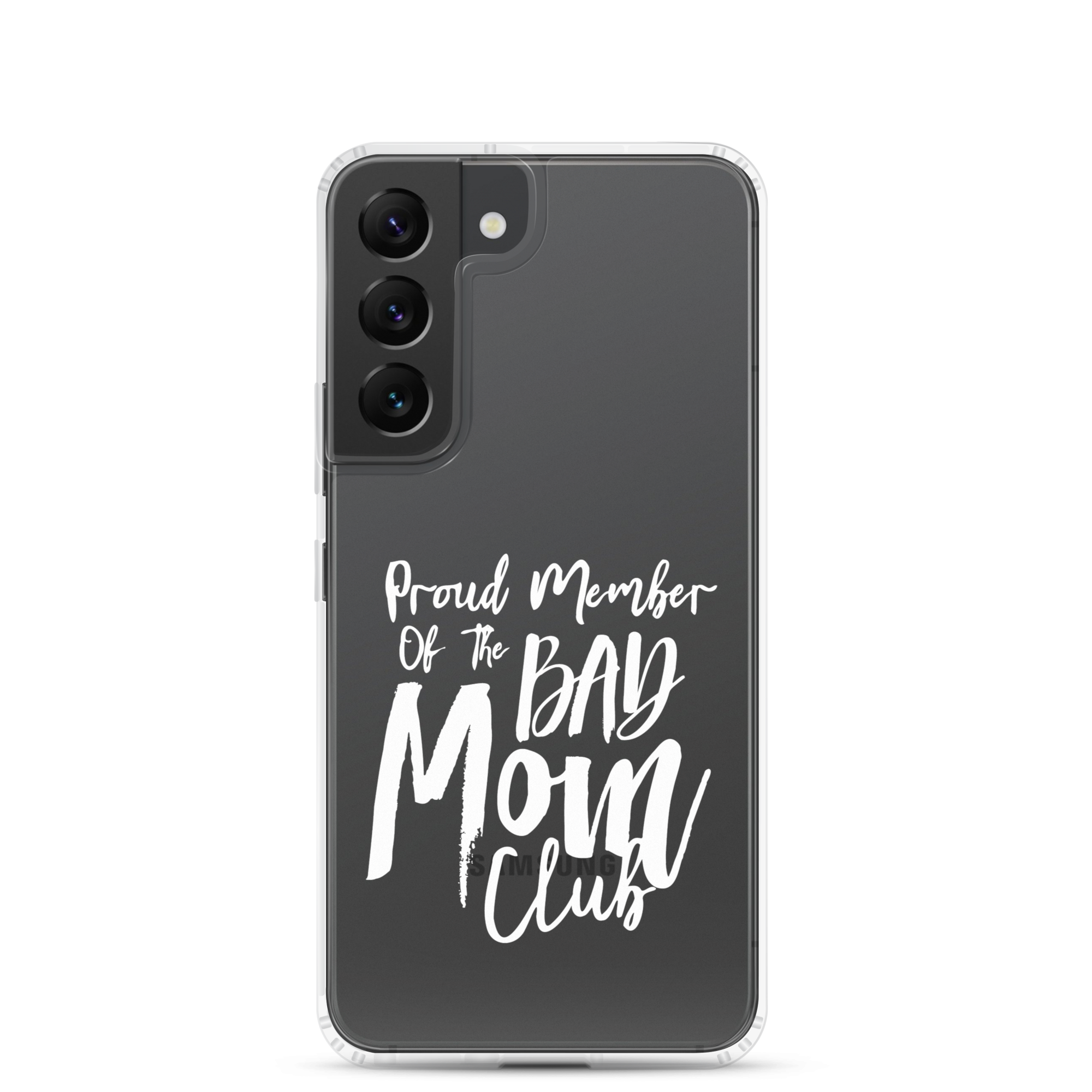 Proud Member Of The Bad Mom Club Clear Case for Samsung®