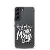 Proud Member Of The Bad Mom Club Clear Case for Samsung®