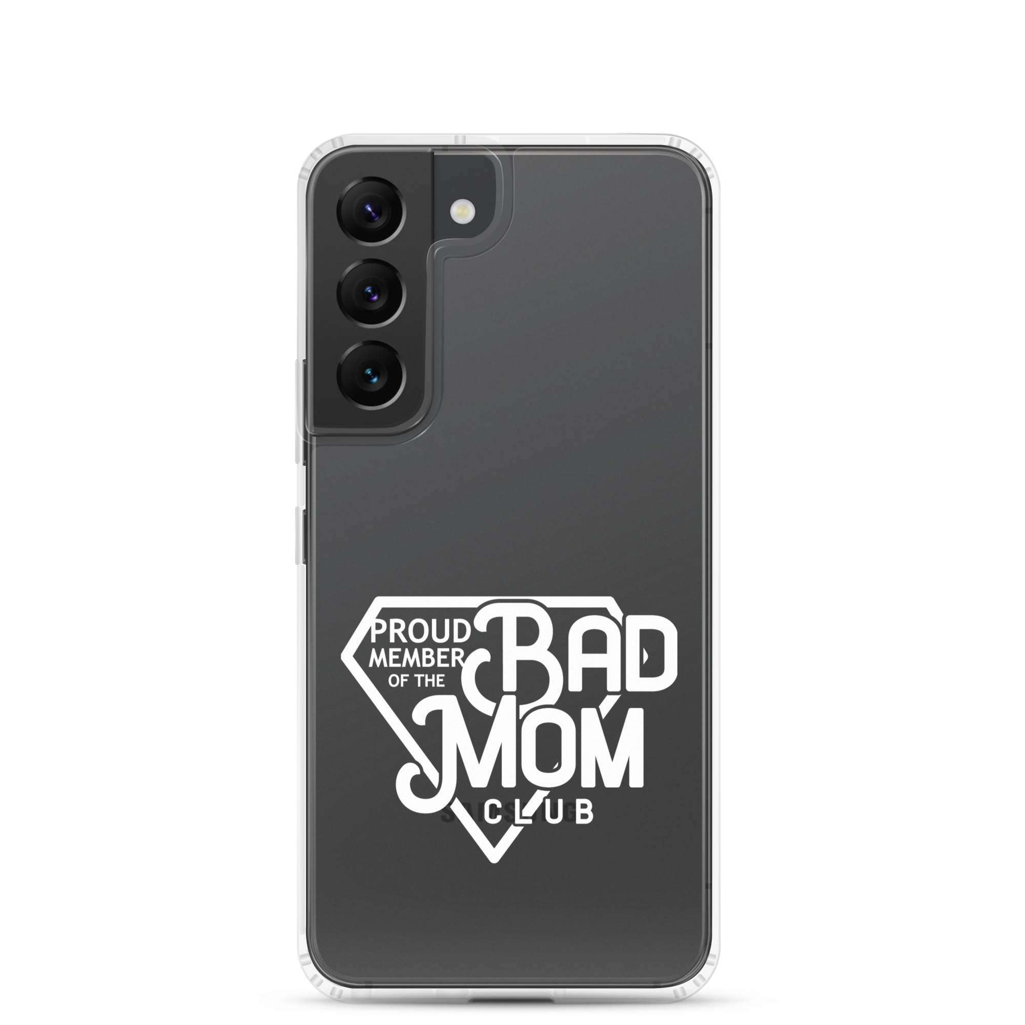 Proud Member Of The Bad Mom Club Clear Case for Samsung®