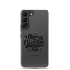 Merry Christmas Dad Clear Case for Samsung®