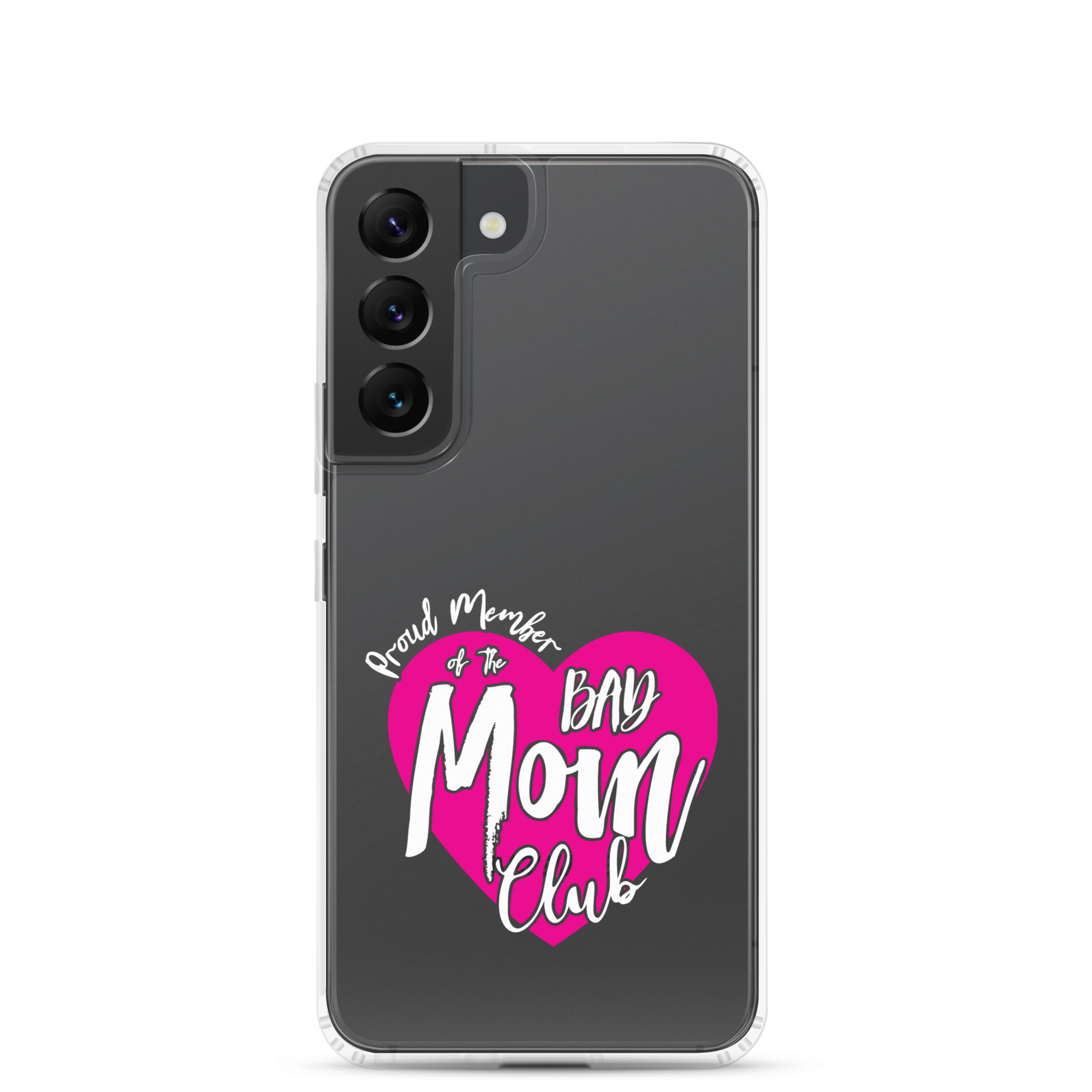 Proud Member Of The Bas Mom Club Clear Case for Samsung®