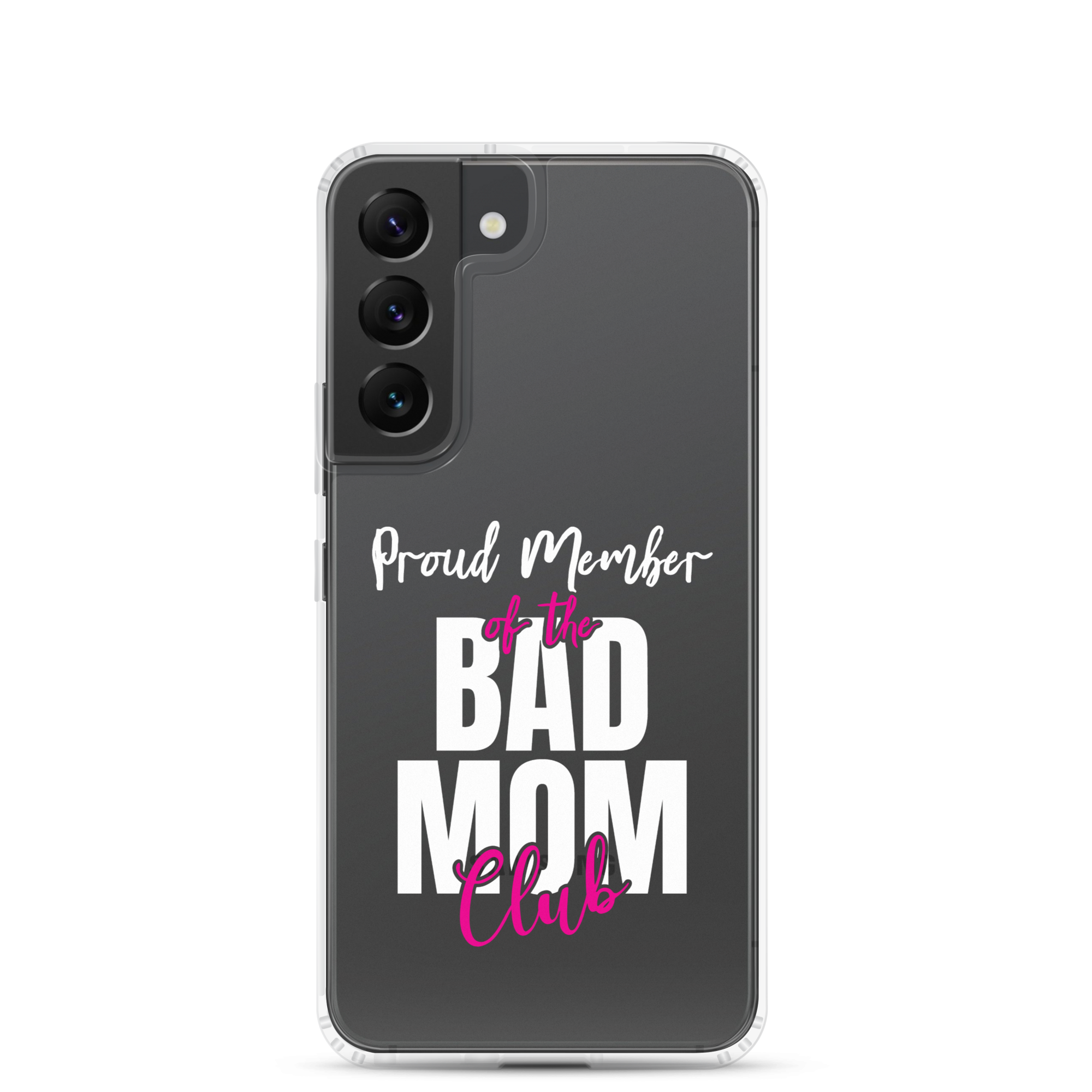 Proud Member Of The Bas Mom Club Clear Case for Samsung®