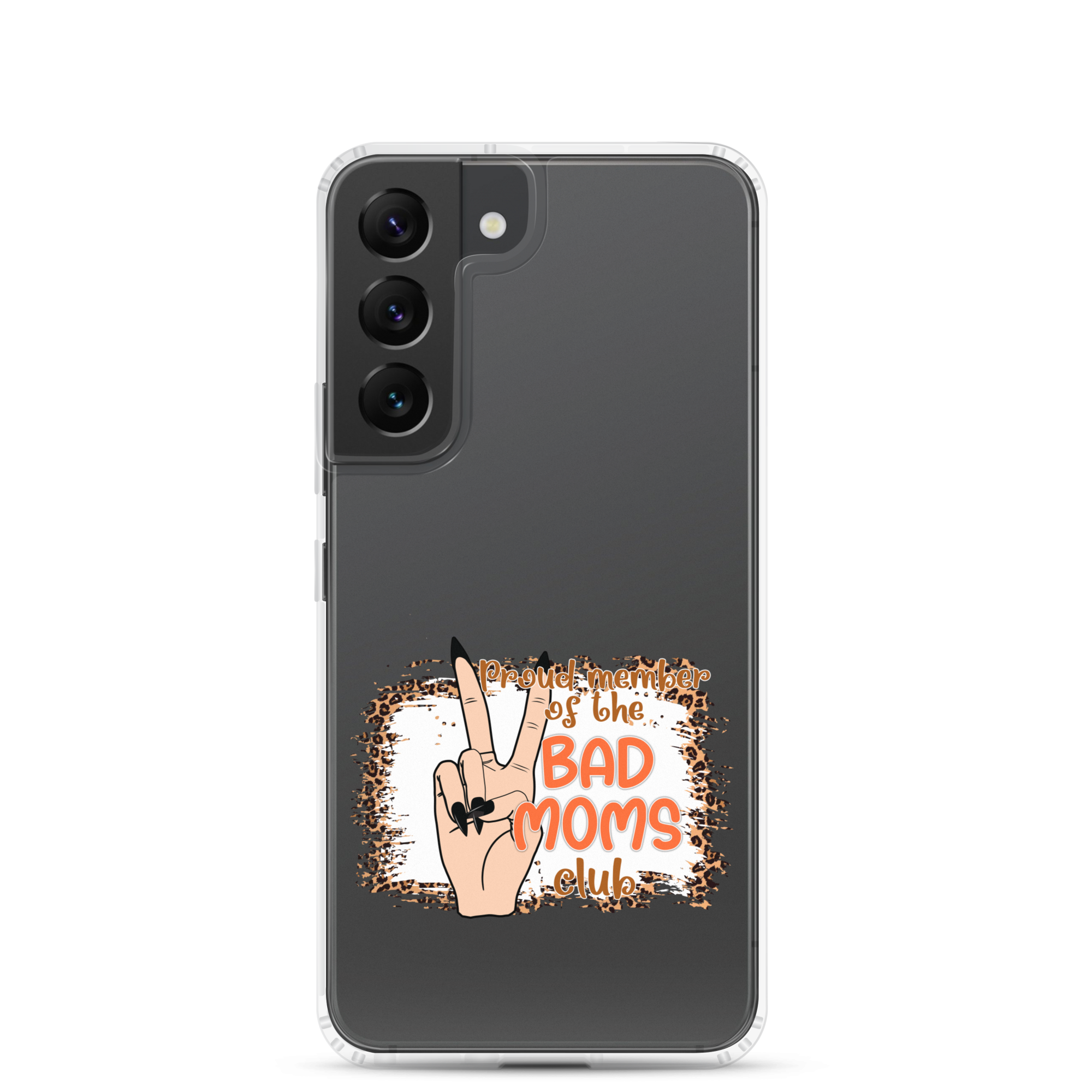 Proud Member Of The Bad Moms Club Clear Case for Samsung®