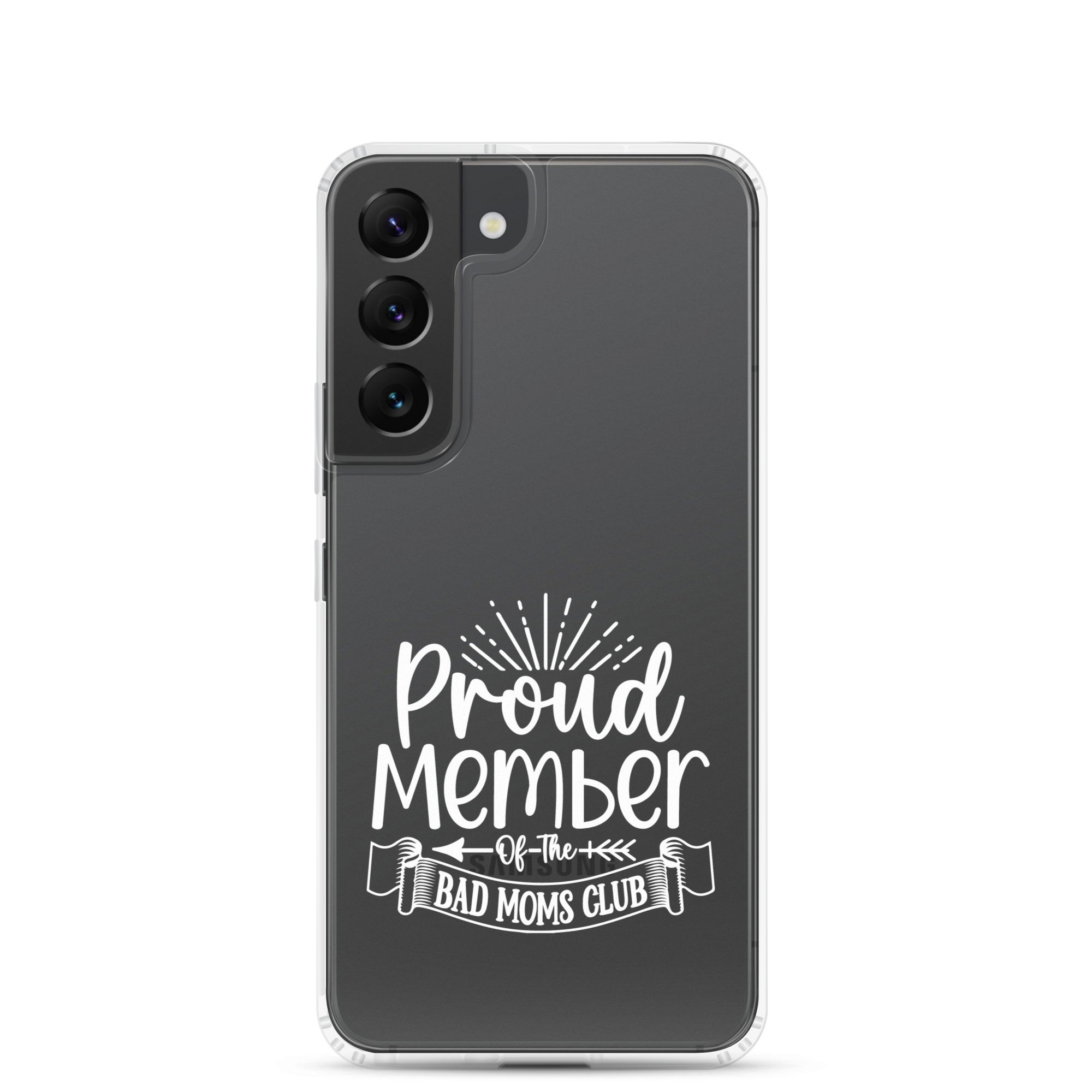 Proud Member Of The Bad Moms Club Clear Case for Samsung®