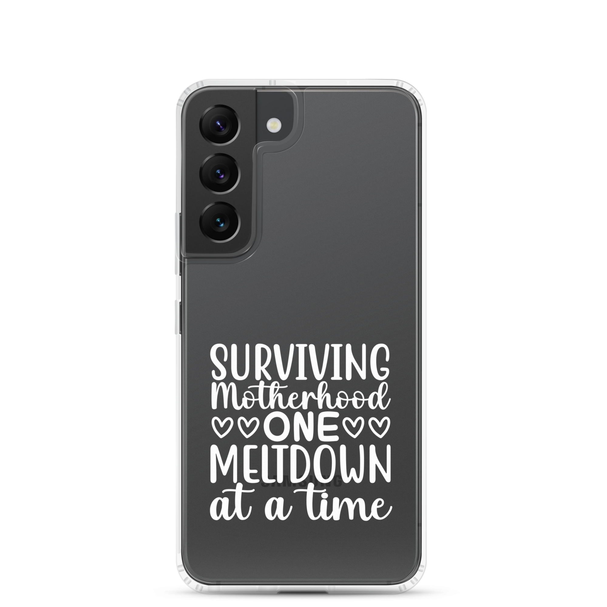 Surviving Motherhood One Meltdown At A Time Clear Case for Samsung®