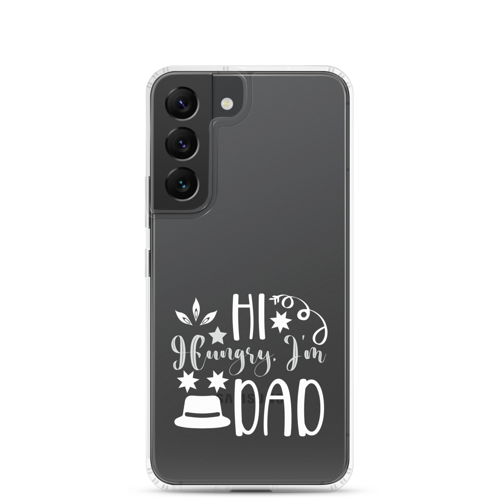 Hi, Hangry, I'm Dad. Clear Case for Samsung®