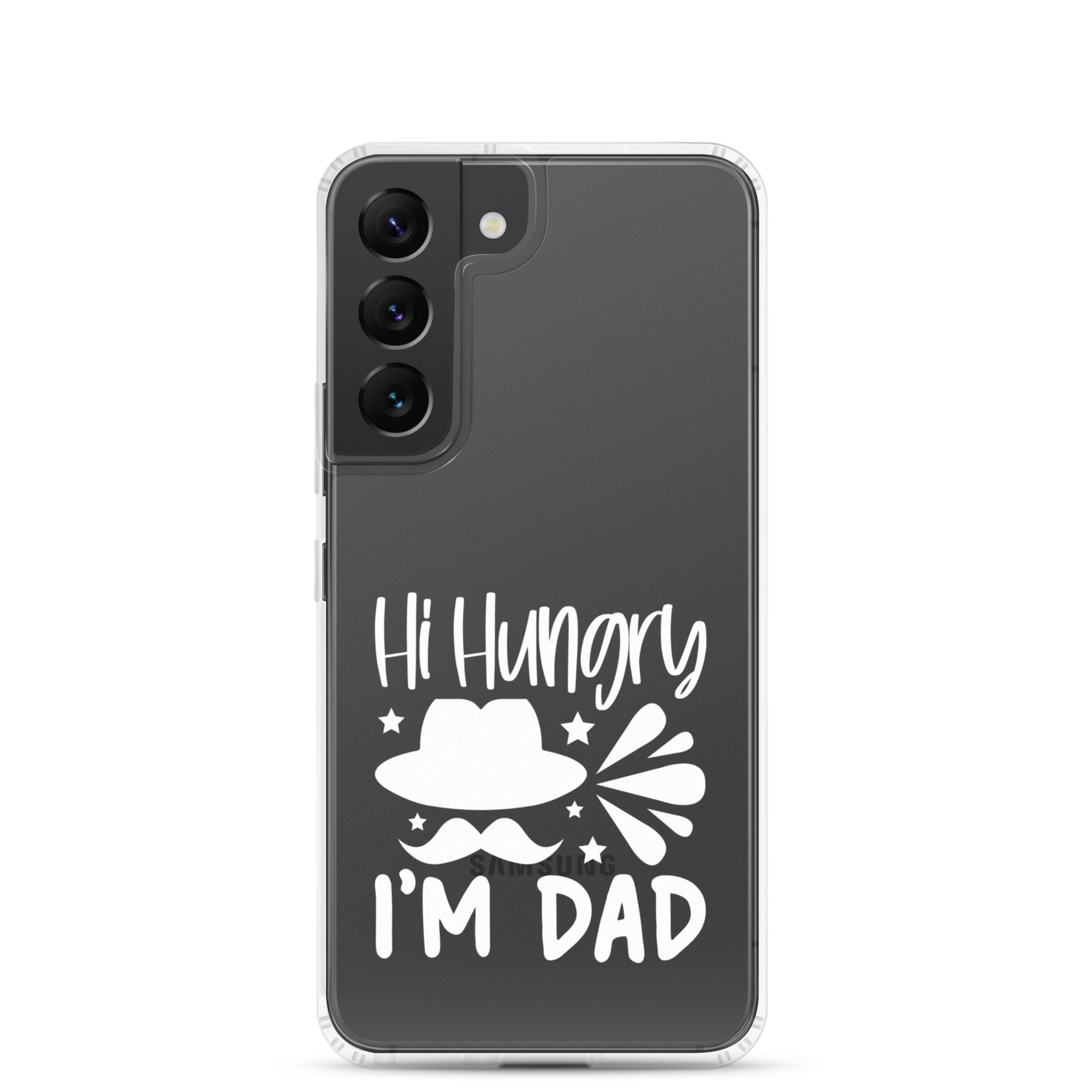 Hi, Hangry, I'm Dad. Clear Case for Samsung®