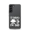 Hi, Hangry, I'm Dad. Clear Case for Samsung®