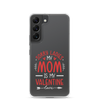 Sorry Ladies, Mom Is My Valentine Clear Case for Samsung®